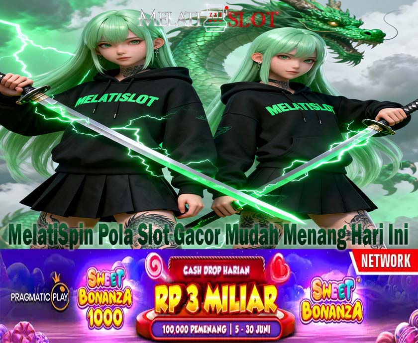 MelatiSpin Slot Jackpot Terbesar Hari Ini Online