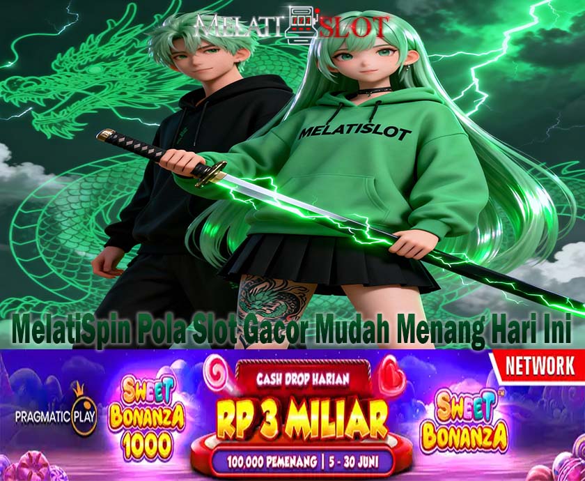 MelatiSpin Slot Maxwin Terbesar Hari Ini Resmi