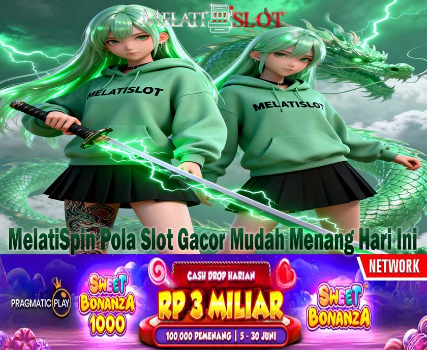 MelatiSpin Slot Terbaik Resmi Gacor Sepanjang Hari